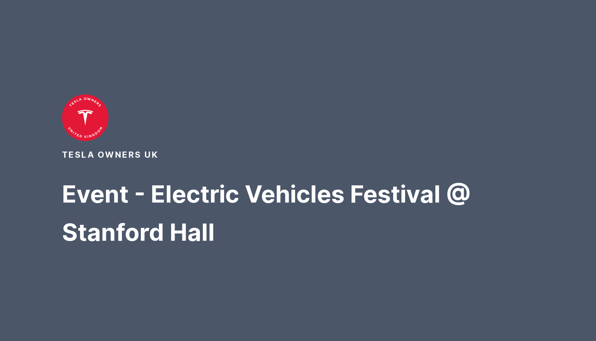 Electric Vehicles Festival Stanford Hall Event Tesla Owners UK